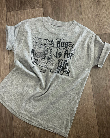 Pre Made A Dog Is For Life Printed Tee