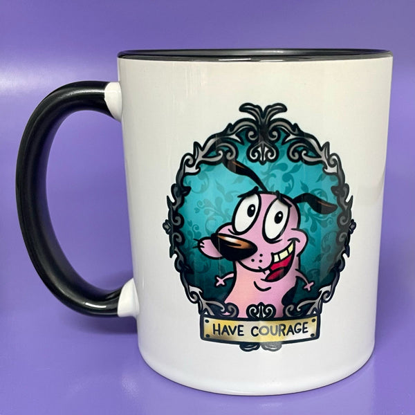 Have Courage Mug